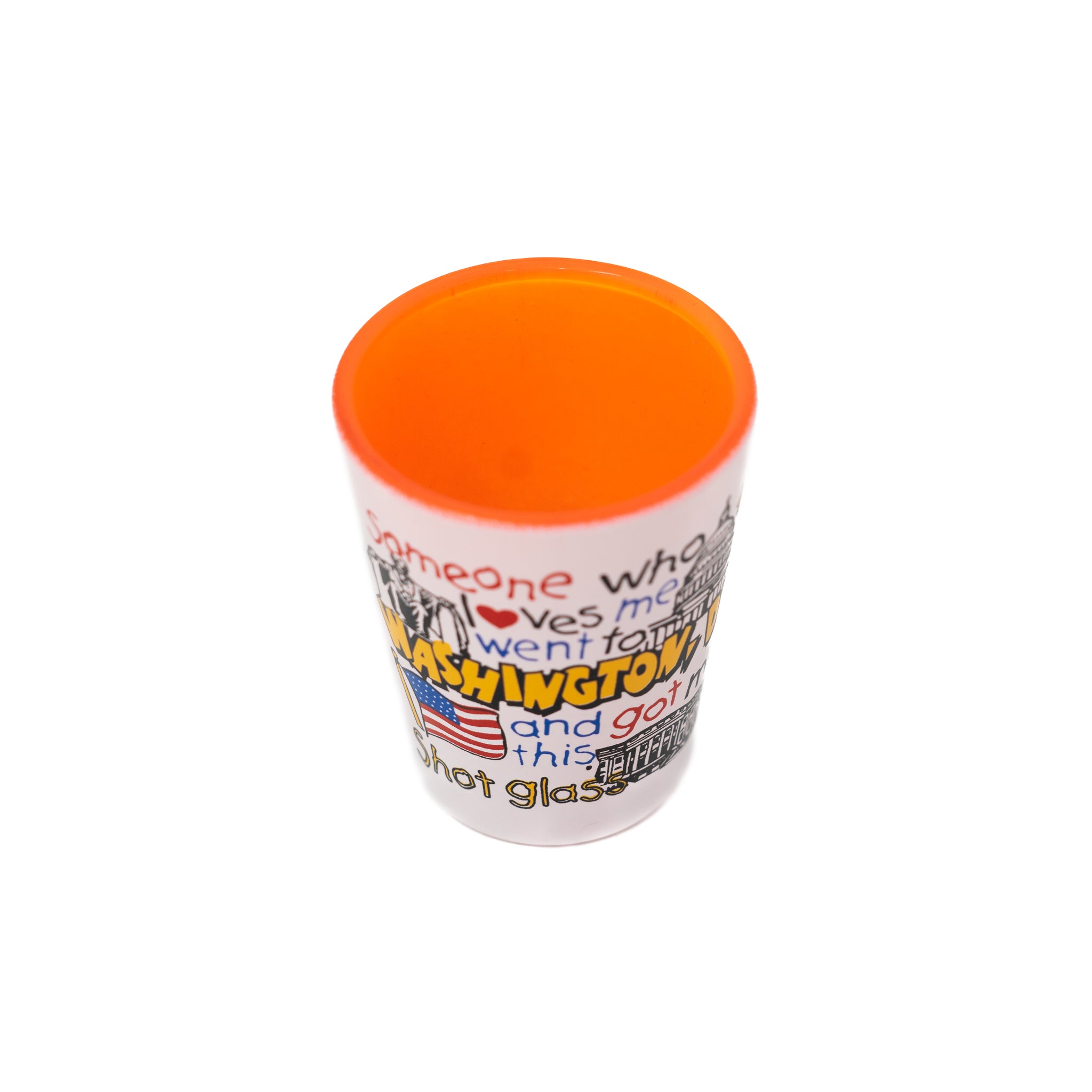 Someone Who Loves Me Went to Washington DC Shot Glass
