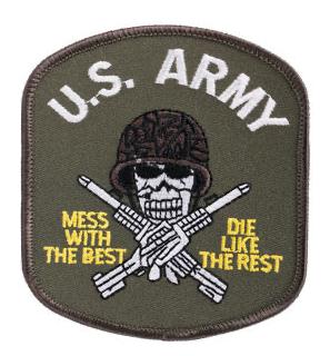 US Army 'Mess with the best, Die like the rest' Patch